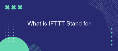 What is IFTTT Stand for