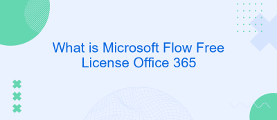 What is Microsoft Flow Free License Office 365
