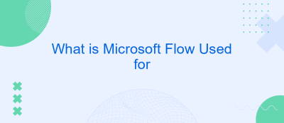 What is Microsoft Flow Used for