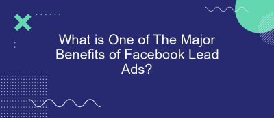 What is One of The Major Benefits of Facebook Lead Ads?