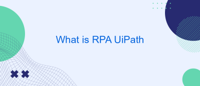 What is RPA UiPath