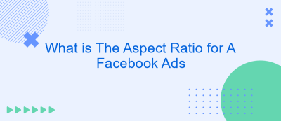 What is The Aspect Ratio for A Facebook Ads