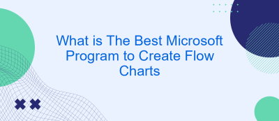 What is The Best Microsoft Program to Create Flow Charts