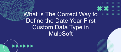 What is The Correct Way to Define the Date Year First Custom Data Type in MuleSoft