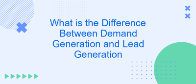 What is the Difference Between Demand Generation and Lead Generation