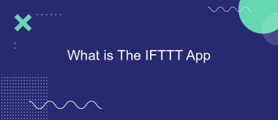 What is The IFTTT App
