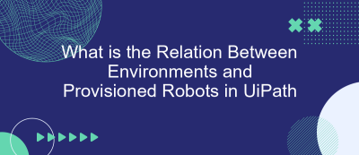 What is the Relation Between Environments and Provisioned Robots in UiPath
