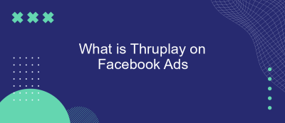 What is Thruplay on Facebook Ads