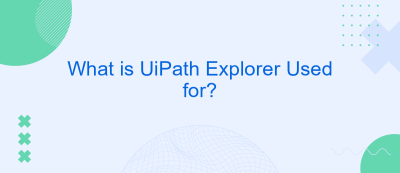 What is UiPath Explorer Used for?