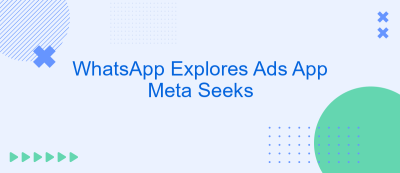 WhatsApp Explores Ads App Meta Seeks