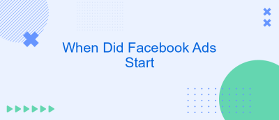 When Did Facebook Ads Start