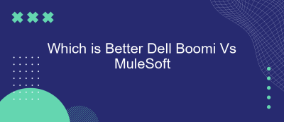 Which is Better Dell Boomi Vs MuleSoft