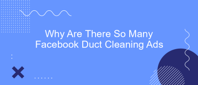 Why Are There So Many Facebook Duct Cleaning Ads