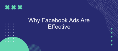 Why Facebook Ads Are Effective