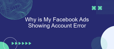 Why is My Facebook Ads Showing Account Error