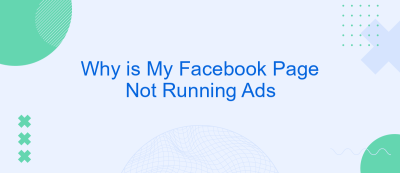 Why is My Facebook Page Not Running Ads