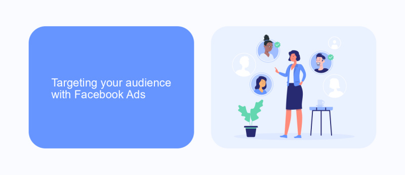 Targeting your audience with Facebook Ads