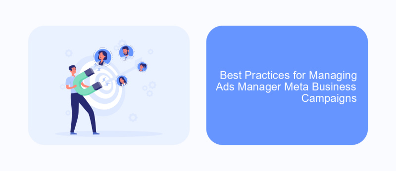 Best Practices for Managing Ads Manager Meta Business Campaigns