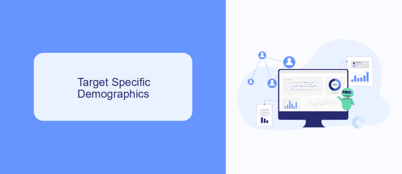 Target Specific Demographics