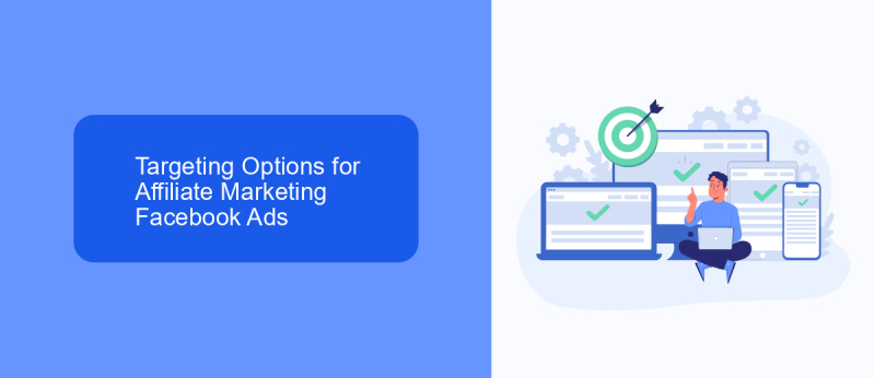 Targeting Options for Affiliate Marketing Facebook Ads