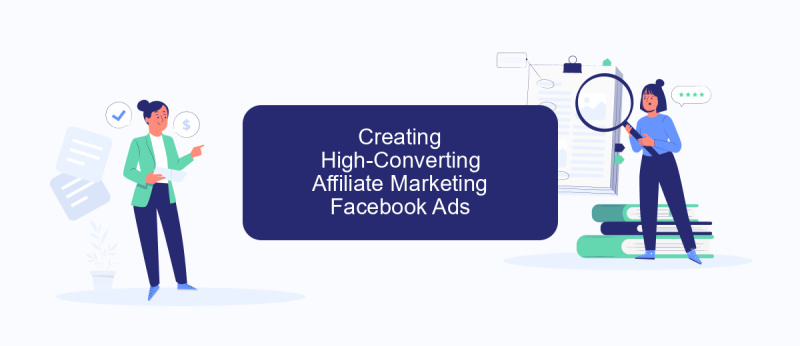 Creating High-Converting Affiliate Marketing Facebook Ads