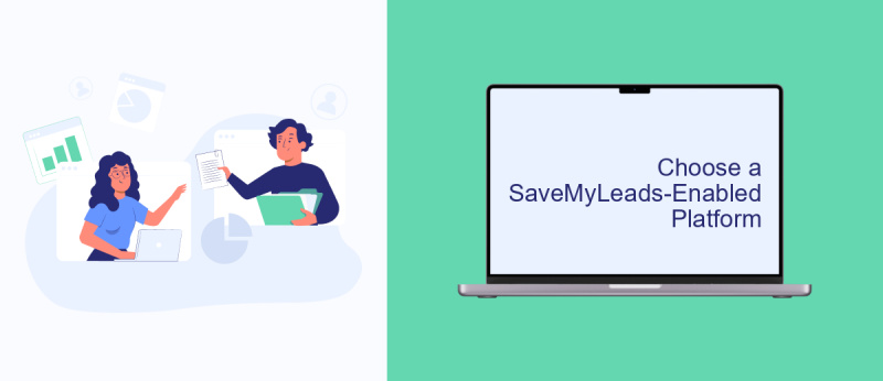 Choose a SaveMyLeads-Enabled Platform