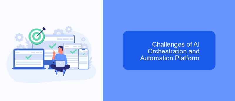 Challenges of AI Orchestration and Automation Platform