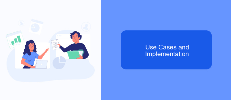 Use Cases and Implementation