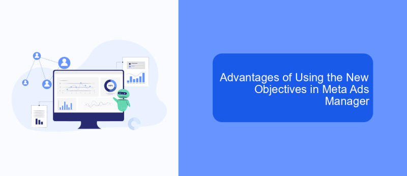 Advantages of Using the New Objectives in Meta Ads Manager