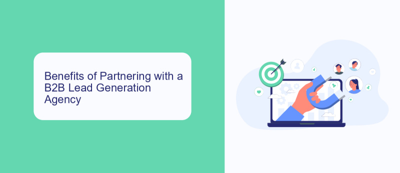 Benefits of Partnering with a B2B Lead Generation Agency