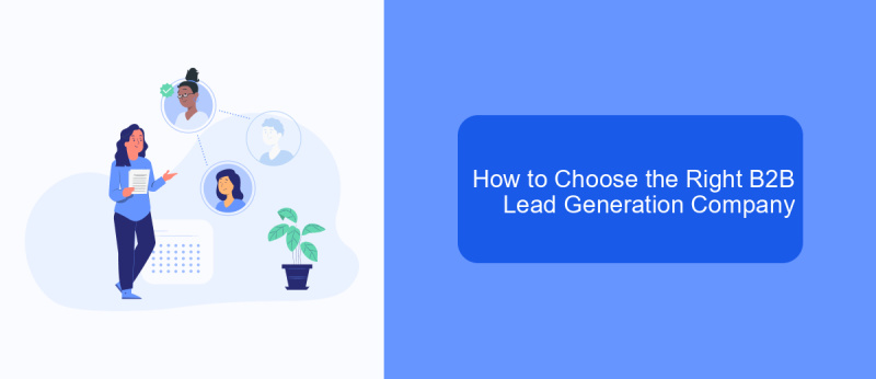 How to Choose the Right B2B Lead Generation Company
