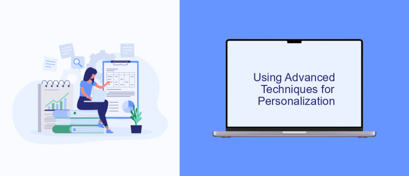 Using Advanced Techniques for Personalization