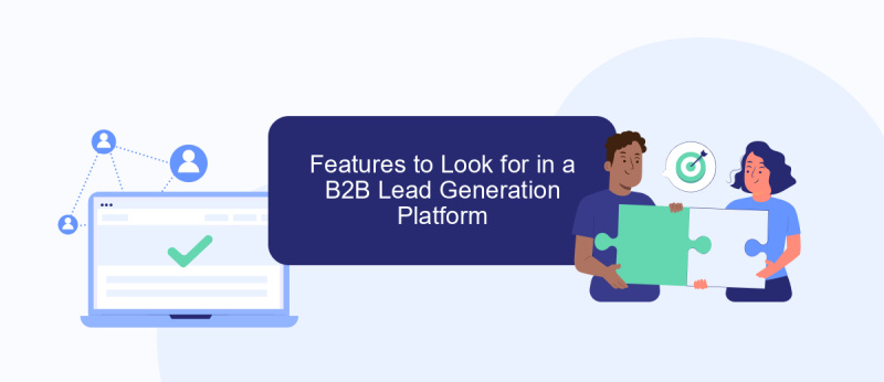 Features to Look for in a B2B Lead Generation Platform