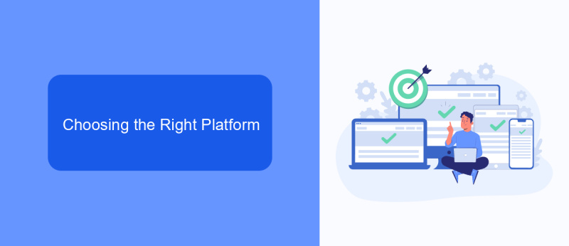 Choosing the Right Platform