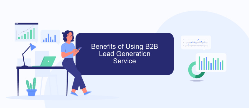 Benefits of Using B2B Lead Generation Service