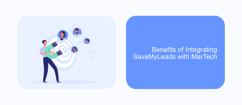 Benefits of Integrating SaveMyLeads with MarTech