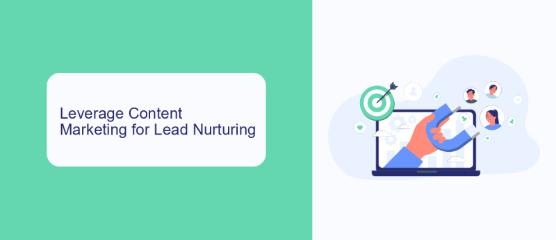 Leverage Content Marketing for Lead Nurturing