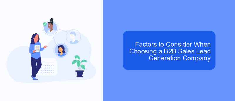Factors to Consider When Choosing a B2B Sales Lead Generation Company