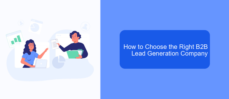 How to Choose the Right B2B Lead Generation Company