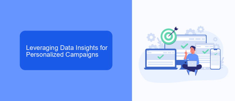 Leveraging Data Insights for Personalized Campaigns