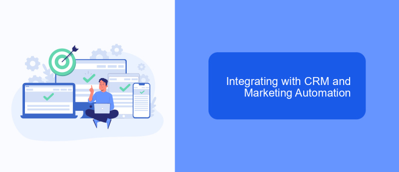 Integrating with CRM and Marketing Automation