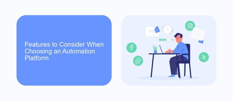 Features to Consider When Choosing an Automation Platform