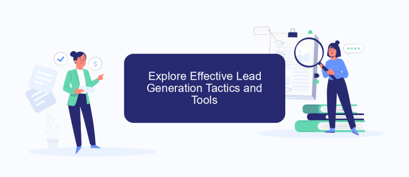 Explore Effective Lead Generation Tactics and Tools