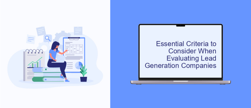 Essential Criteria to Consider When Evaluating Lead Generation Companies