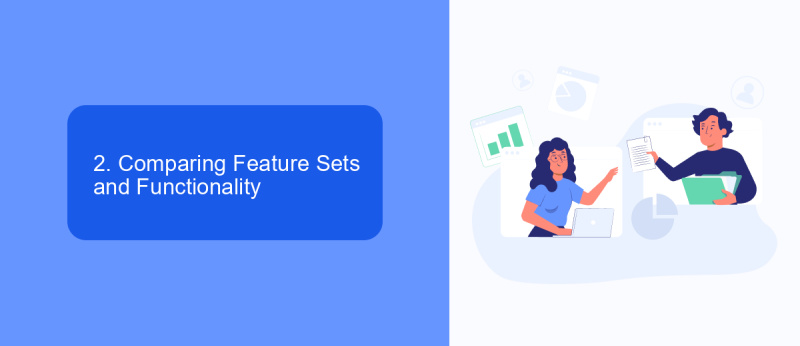 2. Comparing Feature Sets and Functionality