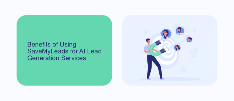 Benefits of Using SaveMyLeads for AI Lead Generation Services