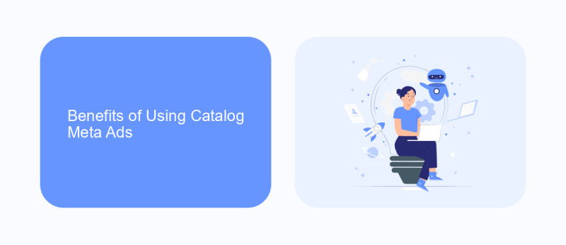 Benefits of Using Catalog Meta Ads