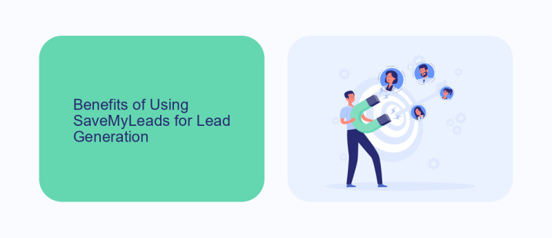 Benefits of Using SaveMyLeads for Lead Generation