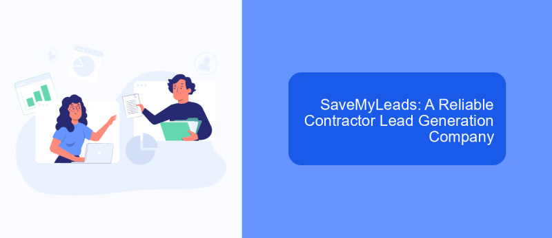 SaveMyLeads: A Reliable Contractor Lead Generation Company