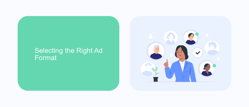 Selecting the Right Ad Format